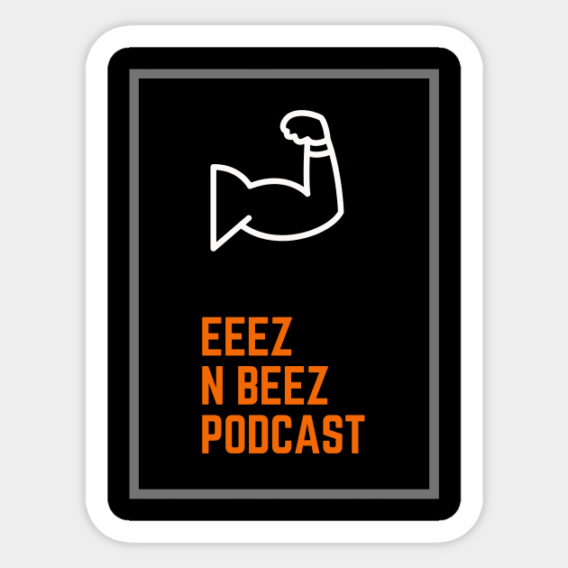 Eeez N Beez Flex Sticker by Eeez N Beez Podcast Merch